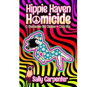 Hippie Haven Homicide: A Psychedelic Spy Mystery (Book 2)