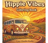 Hippie Vibes Coloring Book: Bold & Easy Designs | Peace, Flowers, Retro Van & Relaxing Groovy Pages