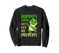 Hippity Hoppity Get Off My Property Funny Frog Sweatshirt
