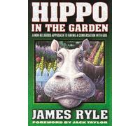 Hippo in the Garden a Non-Religious Approach to Having a Conversation With God