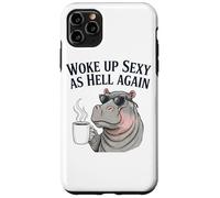 Hippo Woke Up Sexy As Hell Again Funny Coffee Case for iPhone 11 Pro Max