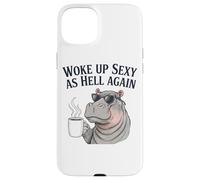 Hippo Woke Up Sexy As Hell Again Funny Coffee Case for iPhone 15 Plus