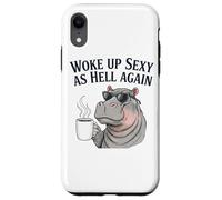 Hippo Woke Up Sexy As Hell Again Funny Coffee Case for iPhone XR