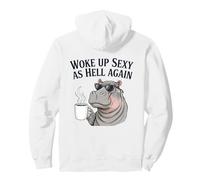 Hippo Woke Up Sexy As Hell Again Funny Coffee Pullover Hoodie