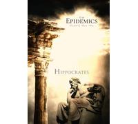 Hippocrates Classics: Of the Epidemics