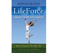 Hippocrates Lifeforce: Superior Health and Longevity