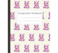 Hippopotamus Composition Notebook: Cute Hippo Pattern Journal for School or Home: Wide Ruled Lined Paper for Kids, Teens, and Adults Who Love Adorable Animals and Writing