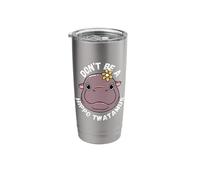 Hippopotamus Don't be a Hippo twatamus Twat Fun Stainless Steel Insulated Tumbler