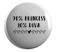 Hippowarehouse 90% Princess 10% Diva Badge Various Sizes 38mm 50mm 75mm