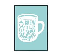 Hippowarehouse a brew will see you through Printed Poster Wall Art Design Classroom Room Gym Office DÃƒ©cor Frame not included