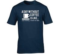 Hippowarehouse A Day Without Coffee is Like… Just Kidding. I Have no idea Unisex Short Sleeve t-Shirt (Specific Size Guide in Description)
