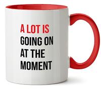 Hippowarehouse A lot is Going on at The Moment Printed Mug Various Colour Options Ceramic Cup Kitchenware 11oz