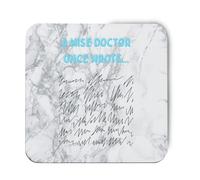 Hippowarehouse a wise doctor once wrote printed coaster gloss finish durable backing 9cm x 9cm 2 pack