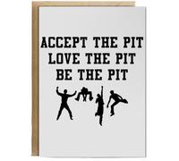 Hippowarehouse Accept The Pit Love The Pit Be The Pit mosh Birthday Card A5 Personalised with envelope for him for her Funny Cards for Men and Women Blank inside option