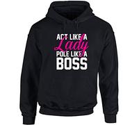 Hippowarehouse Act Like a Lady Pole Like a Boss Unisex Hoodie Hooded top (Specific Size Guide in Description)