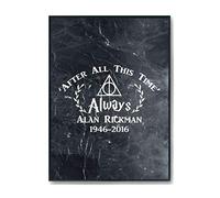 Hippowarehouse After All This Time' Always Alan Rickman 1946-2016 Memorial Printed Poster A3 Wall Art Design Classroom Room Gym Office Décor