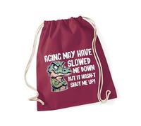 Hippowarehouse Aging may have slowed me down but it hasn't shut me up Drawstring Cotton School Gym Bag 37cm x 46cm, 12 litres