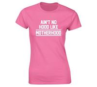 Hippowarehouse Ain't No Hood Like Motherhood Womens Fitted Short Sleeve t-Shirt (Specific Size Guide in Description) Pink
