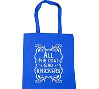Hippowarehouse all fur coat and no knickers Tote Shopping Gym Beach Bag 42cm x38cm, 10 litres