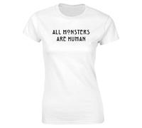 Hippowarehouse All Monsters are Human Womens Fitted Short Sleeve t-Shirt (Specific Size Guide in Description) White