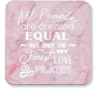 Hippowarehouse All People are are Created Equal But Only The Finest Love Pilates printed coaster gloss finish durable backing 9cm x 9cm 2 pack