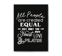 Hippowarehouse All People are are Created Equal But Only The Finest Love Pilates Printed Poster A1 Wall Art Design Classroom Room Gym Office Décor