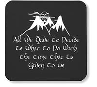 Hippowarehouse All we have to decide is what to do with the time that is given to us printed coaster gloss finish durable backing 9cm x 9cm 2 pack