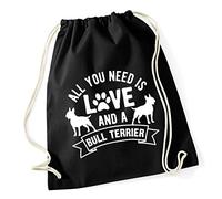 Hippowarehouse All you need is love and a Bull Terrier Drawstring Cotton School Gym Bag 37cm x 46cm, 12 litres
