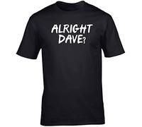 Hippowarehouse Alright Dave? Unisex Short Sleeve t-Shirt (Specific Size Guide in Description) Black