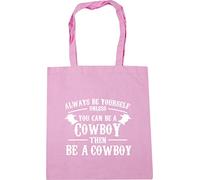 Hippowarehouse Always be yourself unless you can be a cowboy then be a cowboy Tote Shopping Gym Beach Bag 42cm x38cm, 10 litres