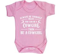 Hippowarehouse Always be yourself unless you can be a cowgirl then be a cowgirl baby vest bodysuit (short sleeve) boys girls