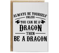 Hippowarehouse Always be yourself unless you can be a dragon then be a dragon Birthday Card A5 Personalised with envelope for him for her Funny Cards for Men and Women Blank inside option