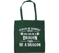Hippowarehouse Always be yourself unless you can be a dragon then be a dragon Tote Shopping Gym Beach Bag 42cm x38cm, 10 litres