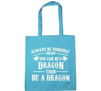 Hippowarehouse Always be yourself unless you can be a dragon then be a dragon Tote Shopping Gym Beach Bag 42cm x38cm, 10 litres