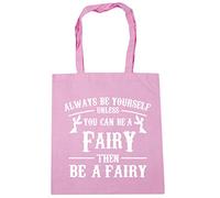 Hippowarehouse Always be yourself unless you can be a fairy then be a fairy Tote Shopping Gym Beach Bag 42cm x38cm, 10 litres