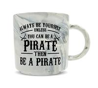 Hippowarehouse Always be Yourself Unless You can be a Pirate Printed Mug Various Colour Options Ceramic Cup Kitchenware 11oz