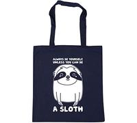 Hippowarehouse Always be yourself, unless you can be a sloth Tote Shopping Gym Beach Bag 42cm x38cm, 10 litres