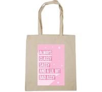 Hippowarehouse always classy saddy and a lil bit bad assy Tote Shopping Gym Beach Bag 42cm x38cm, 10 litres