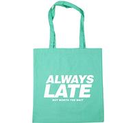 Hippowarehouse Always late but worth the wait Tote Shopping Gym Beach Bag 42cm x38cm, 10 litres