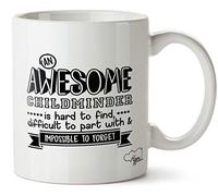 Hippowarehouse an Awesome Childminder is Hard to Find, Difficult to Part with & Impossible to Forget Printed Mug Cup Ceramic 10oz