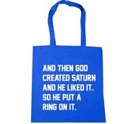 Hippowarehouse And then God created saturn and he liked it so he put a ring on it Tote Shopping Gym Beach Bag 42cm x38cm, 10 litres