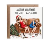 Hippowarehouse Another christmas but still classy as hell Card - 15cm x 15cm with envelope for him for her Funny Cards for Mum Dad Sister Brother