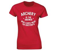 Hippowarehouse Archery is The Answer Who Cares What The Question is Womens Fitted Short Sleeve t-Shirt (Specific Size Guide in Description) Red