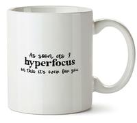 Hippowarehouse as Soon as I hyperfocus on This It's Over for You Printed Mug Various Colour Options Ceramic Cup Kitchenware 10oz