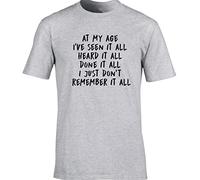 Hippowarehouse at My Age I've seen it All Heard it All Done it All I just Don't Remember it All Unisex Short Sleeve t-Shirt (Specific Size Guide in Description) Grey