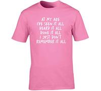Hippowarehouse at My Age I've seen it All Heard it All Done it All I just Don't Remember it All Unisex Short Sleeve t-Shirt (Specific Size Guide in Description) Pink