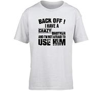 Hippowarehouse Back Off ! I Have A Crazy Gran and I'm Not Afraid to Use Her Kids Children's Short Sleeve t-Shirt White