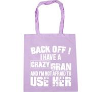 Hippowarehouse Back Off ! I Have A Crazy Gran And I'm Not Afraid To Use Her Tote Shopping Gym Beach Bag 42cm x38cm, 10 litres