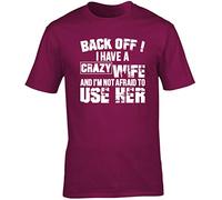 Hippowarehouse Back Off ! I Have A Crazy Wife and I'm Not Afraid to Use Her Unisex Short Sleeve t-Shirt (Specific Size Guide in Description) Maroon