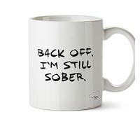 Hippowarehouse Back Off I'm Still Sober Printed Mug Cup Ceramic 10oz